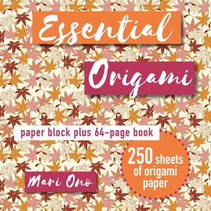 Essential Origami: Paper block plus 64-page book de Mari Ono