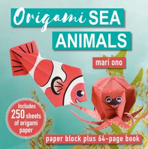 Origami Sea Animals: Paper block plus 64-page book de Mari Ono