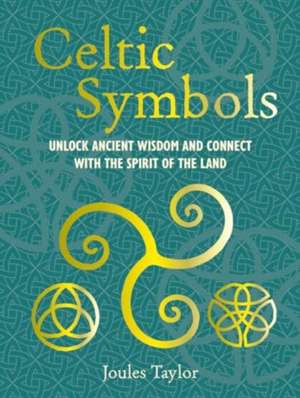 Celtic Symbols de Joules Taylor