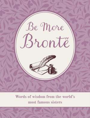 Be More Bronte de CICO Books