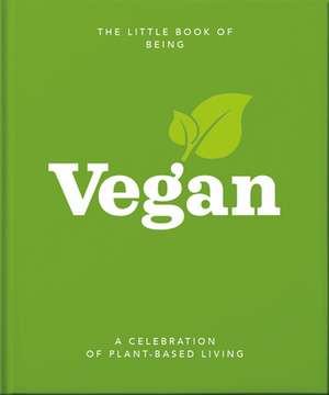 The Little Book of Being Vegan de Orange Hippo