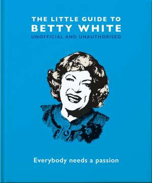 The Little Guide to Betty White de Hippo! Orange