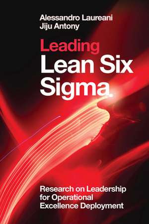 Leading Lean Six Sigma de Alessandro Laureani