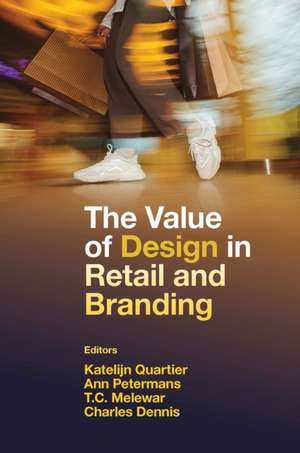 The Value of Design in Retail and Branding de Katelijn Quartier