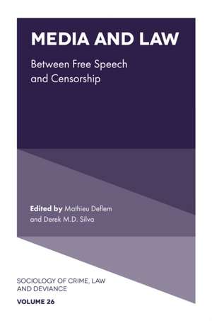 Media and Law – Between Free Speech and Censorship de Mathieu Deflem