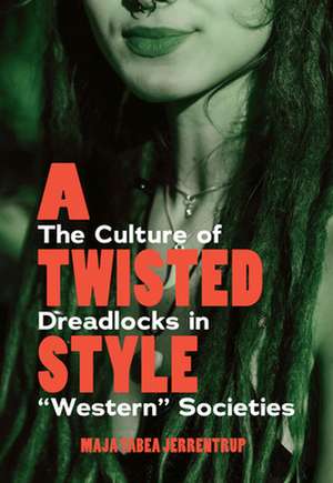 A Twisted Style de Maja Tabea Jerrentrup