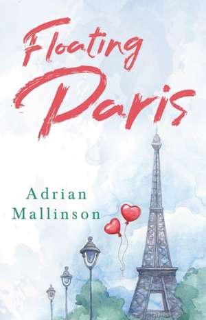 Floating Paris de Adrian Mallinson