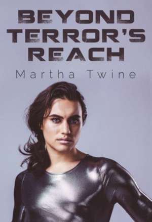 Beyond Terror's Reach de Martha Twine