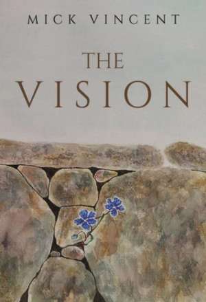 The Vision de Mick Vincent