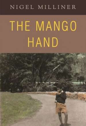 The Mango Hand de Nigel Milliner