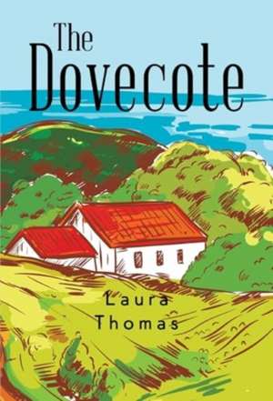 The Dovecote de Laura Thomas