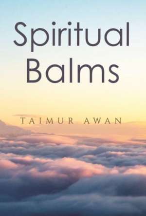 Spiritual Balm de Taimur Awan