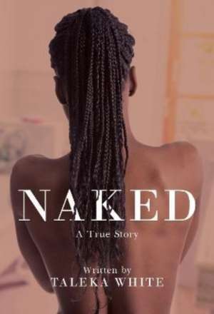 Naked de Taleka White