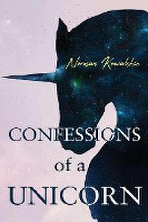 Confessions of a Unicorn de Norman Kowalskie