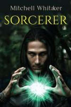 Sorcerer de Mitchell Whitaker