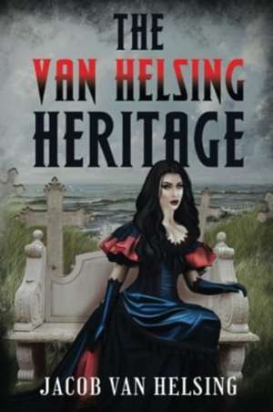 Van Helsing Heritage de Jacob Van Helsing