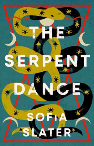 The Serpent Dance de Sofia Slater