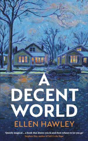A Decent World de Ellen Hawley