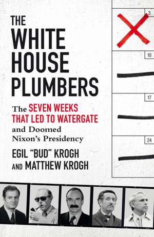 The White House Plumbers de Egil "Bud" Krogh