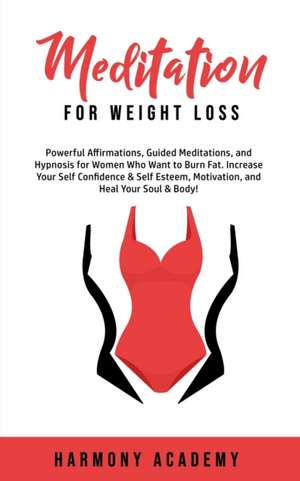 Meditation for Weight Loss de Harmony Academy