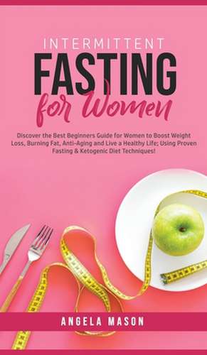 Intermittent Fasting for Women de Angela Mason