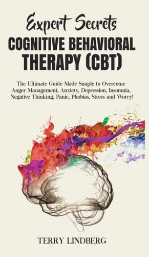 Expert Secrets - Cognitive Behavioral Therapy (CBT) de Terry Lindberg