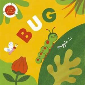 Little Life Cycles: Bug de Maggie Li