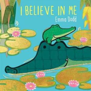 I Believe in Me de Emma Dodd