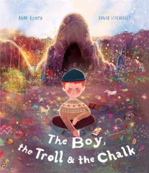 The Boy, the Troll and the Chalk de Anne Booth