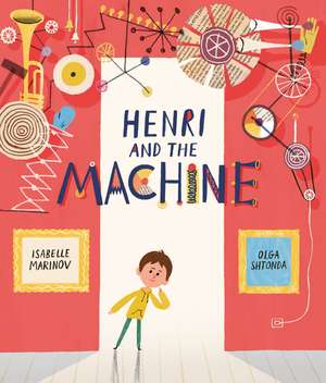 Henri and the Machine de Isabelle Marinov