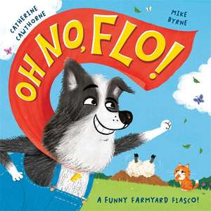 Oh No, Flo! de Catherine Cawthorne