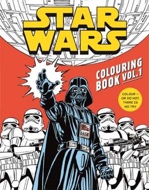 Walt Disney: Star Wars Colouring Book Volume 1 de Walt Disney