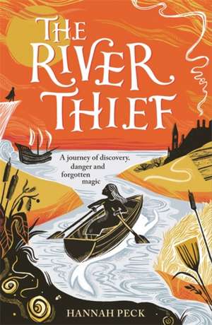 The River Thief de Hannah Peck