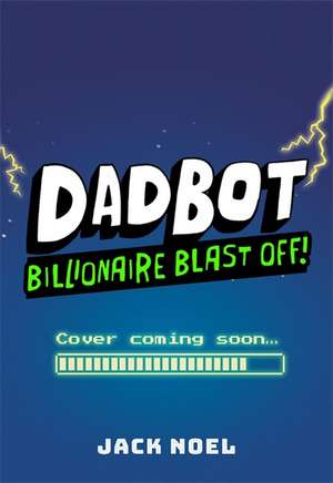 Dadbot 3 de Jack Noel