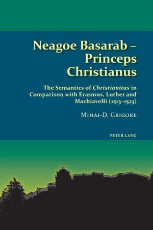 Neagoe Basarab - Princeps Christianus de Mihai-D Grigore