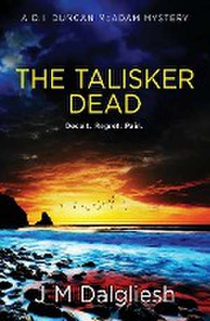 The Talisker Dead de J M Dalgliesh