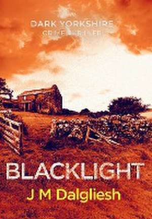 Blacklight de J M Dalgliesh