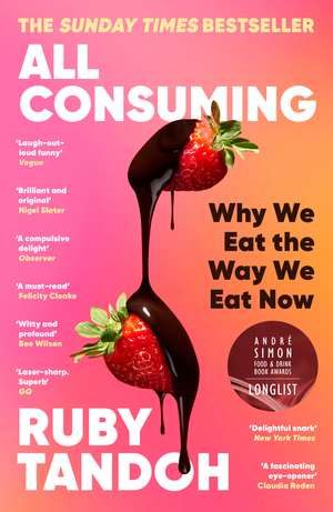 All Consuming: The instant Sunday Times bestseller de Ruby Tandoh