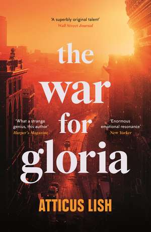 The War for Gloria de Atticus Lish