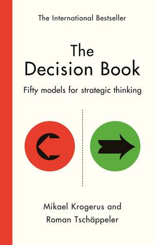 The Decision Book: Fifty models for strategic thinking (New Edition) de Mikael Krogerus