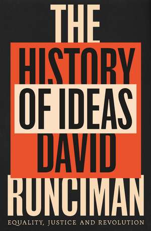 The History of Ideas: Equality, Justice and Revolution de David Runciman