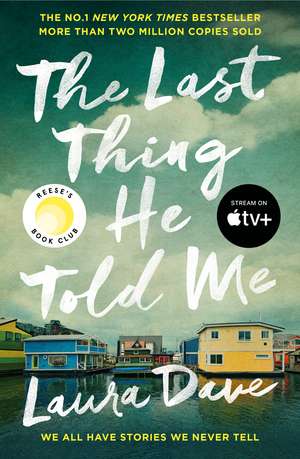 The Last Thing He Told Me: Now a major Apple TV series starring Jennifer Garner and Nikolaj Coster-Waldau de Laura Dave