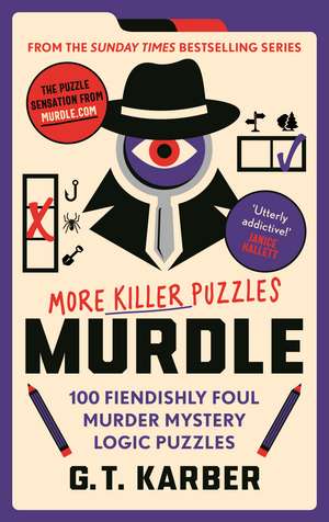 Murdle: More Killer Puzzles de G. T Karber