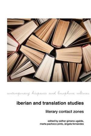 Iberian and Translation Studies – Literary Contact Zones de Esther Gimeno Ugalde