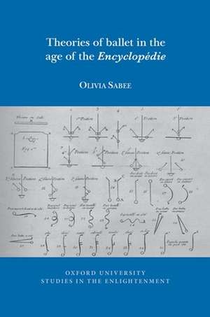 Theories of Ballet in the Age of the Encyclopédie de Olivia Sabee