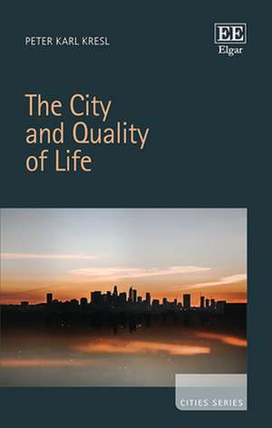 The City and Quality of Life de Peter K. Kresl