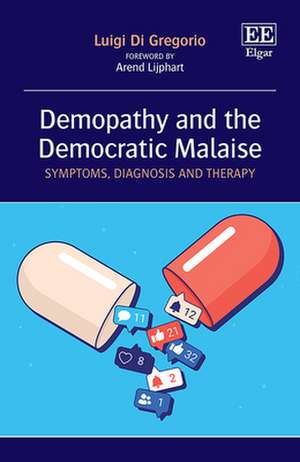 Demopathy and the Democratic Malaise – Symptoms, Diagnosis and Therapy de Luigi Di Gregorio