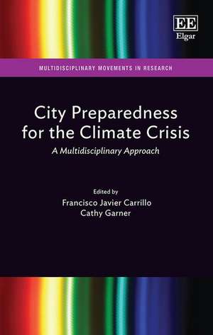 City Preparedness for the Climate Crisis – A Multidisciplinary Approach de Francisco J. Carrillo