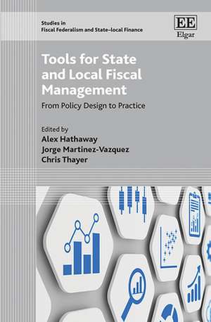 Tools for State and Local Fiscal Management – From Policy Design to Practice de Alex Hathaway