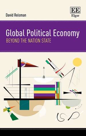 Global Political Economy – Beyond the Nation State de David Reisman